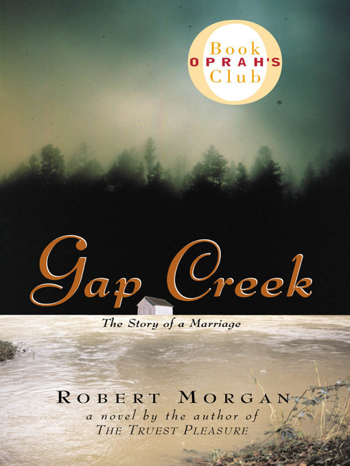 Title details for Gap Creek by Robert Morgan - Available